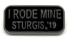 Sturgis I Rode Mine Pin - 2019