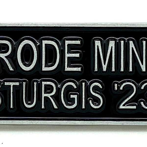 Sturgis I Rode Mine Pin - 2023