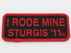 Sturgis I Rode Mine Patch - 2011