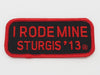 Sturgis I Rode Mine Patch - 2013