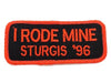 Sturgis I Rode Mine Patch - 1996