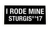 Sturgis I Rode Mine Sticker - 2017