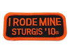 Sturgis I Rode Mine Patch - 2010