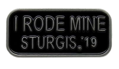 Sturgis I Rode Mine Pin - 2019