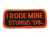 Sturgis I Rode Mine Patch - 2008