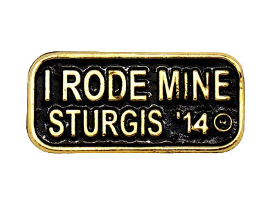 Sturgis I Rode Mine Pin - 2014