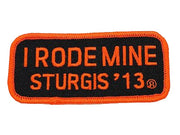 Sturgis I Rode Mine Patch - 2013