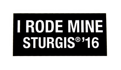 Sturgis I Rode Mine Sticker - 2016