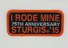 Sturgis I Rode Mine Patch - 2015