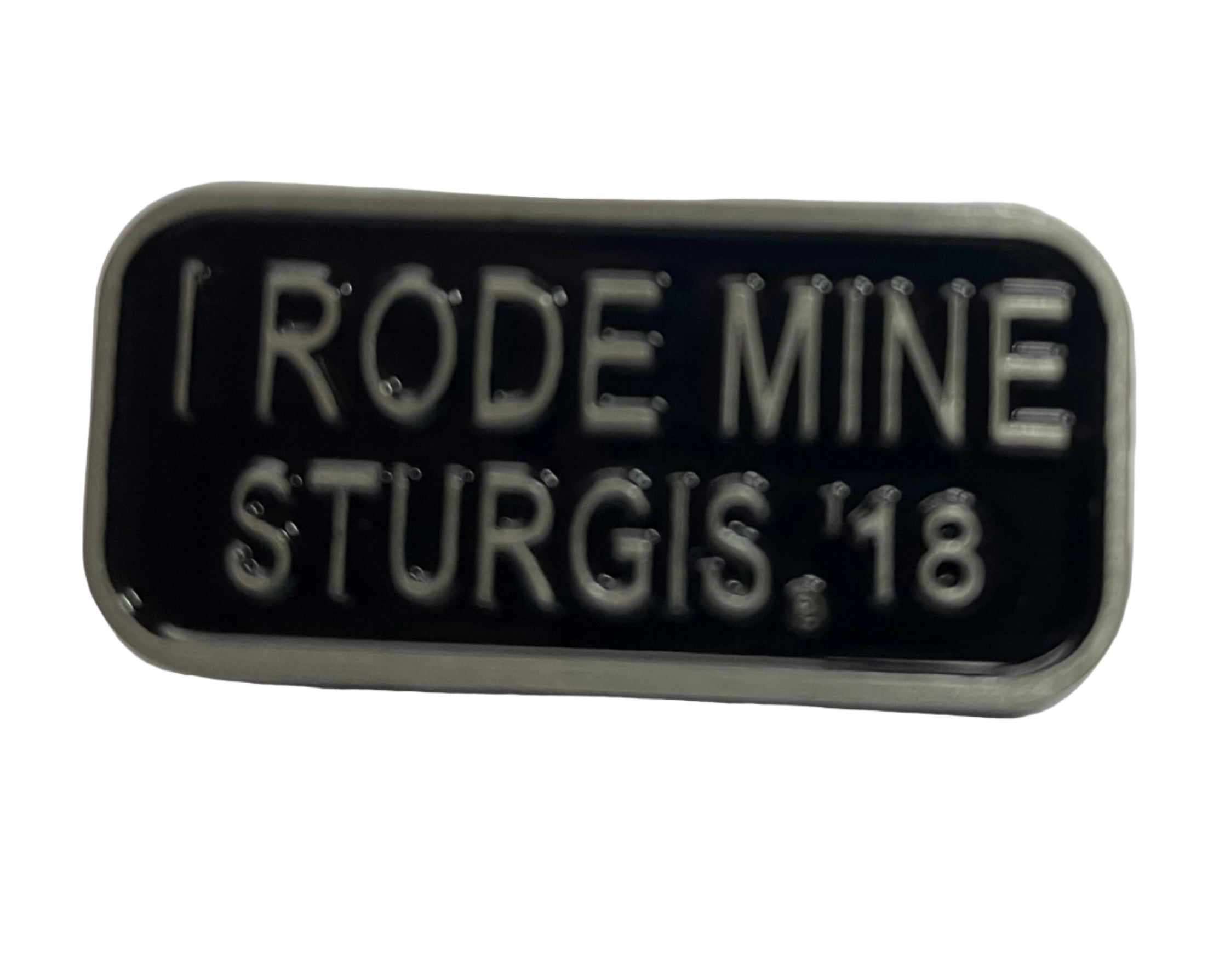 Sturgis I Rode Mine Pin - 2018