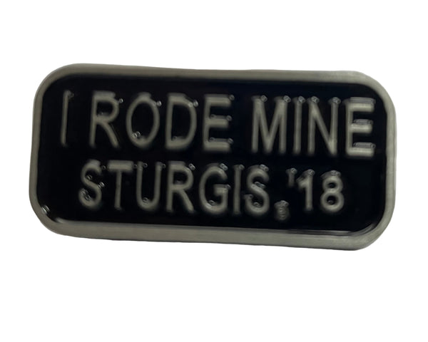 Sturgis I Rode Mine Pin - 2018