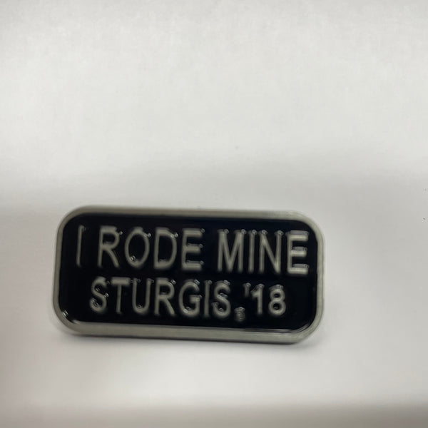 Sturgis I Rode Mine Pin - 2018