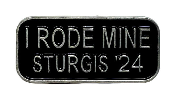 Sturgis I Rode Mine Pin - 2024
