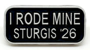 Sturgis I Rode Mine Pin - 2026