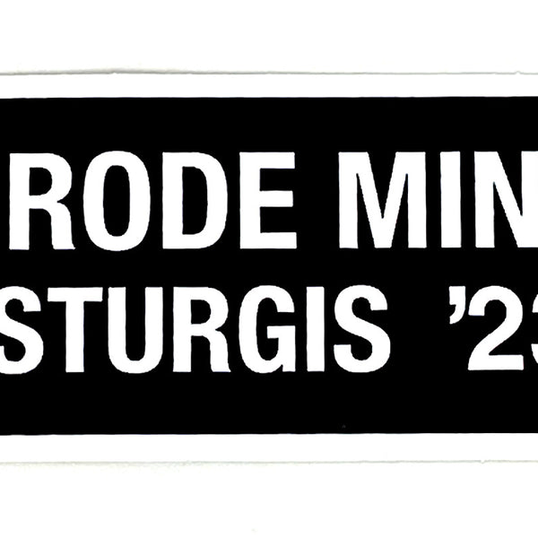 Sturgis I Rode Mine Sticker - 2023