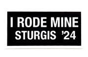 Sturgis I Rode Mine Sticker - 2024