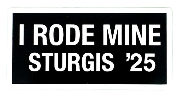 Sturgis I Rode Mine Sticker - 2025