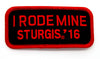 Sturgis I Rode Mine Patch - 2016