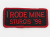 Sturgis I Rode Mine Patch - 1996
