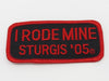 Sturgis I Rode Mine Patch - 2005