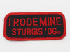 Sturgis I Rode Mine Patch - 2006