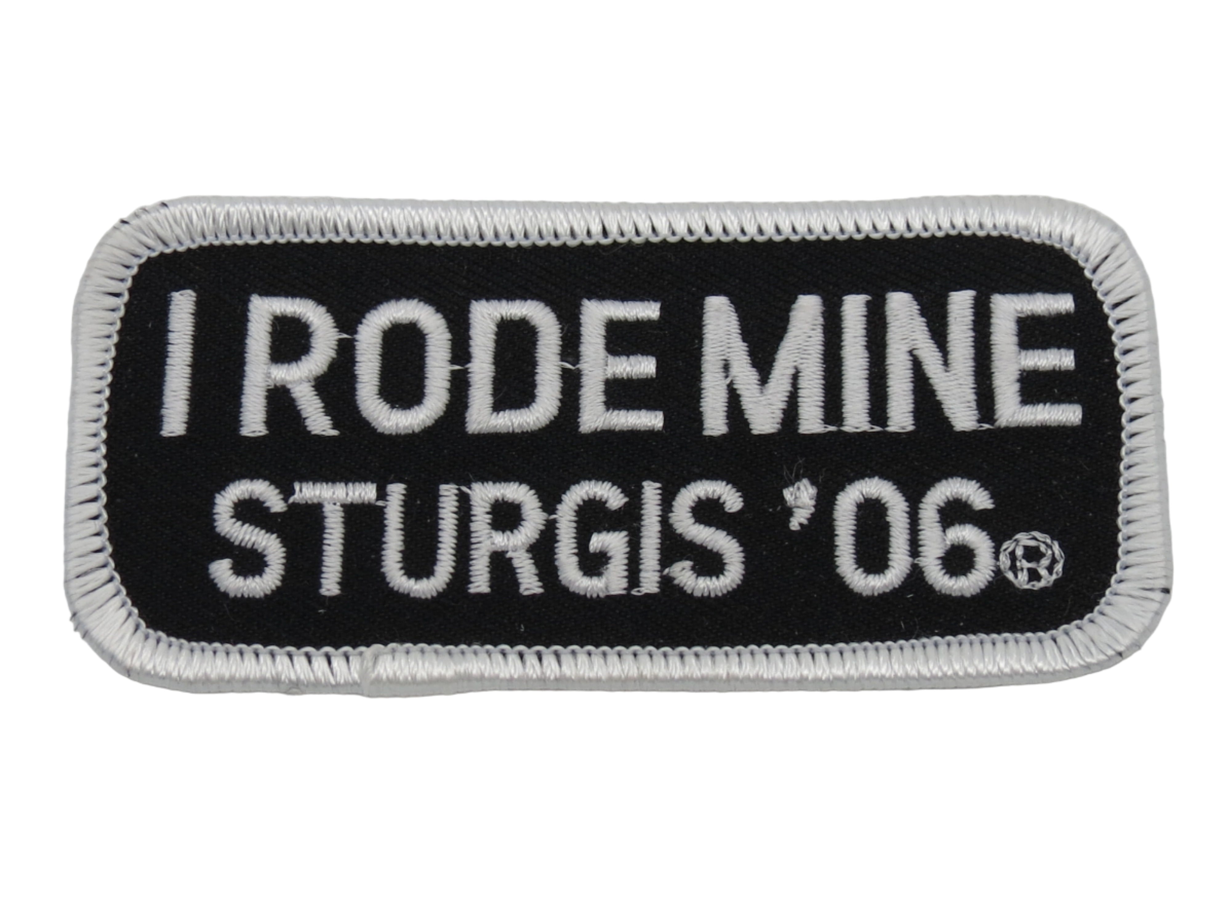 Sturgis I Rode Mine Patch - 2006