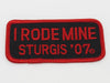 Sturgis I Rode Mine Patch - 2007
