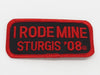 Sturgis I Rode Mine Patch - 2008