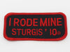 Sturgis I Rode Mine Patch - 2010