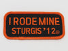 Sturgis I Rode Mine Patch - 2012