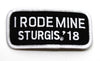 Sturgis I Rode Mine Patch - 2018