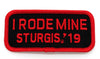 Sturgis I Rode Mine Patch - 2019