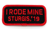 Sturgis I Rode Mine Patch - 2019