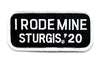Sturgis I Rode Mine Patch - 2020