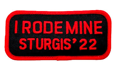 Sturgis I Rode Mine Patch - 2022