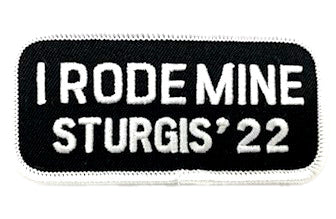 Sturgis I Rode Mine Patch - 2022