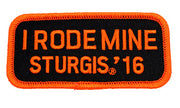 Sturgis I Rode Mine Patch - 2016