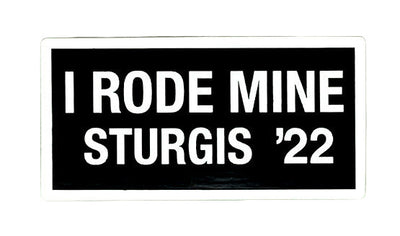 Sturgis I Rode Mine Sticker - 2022