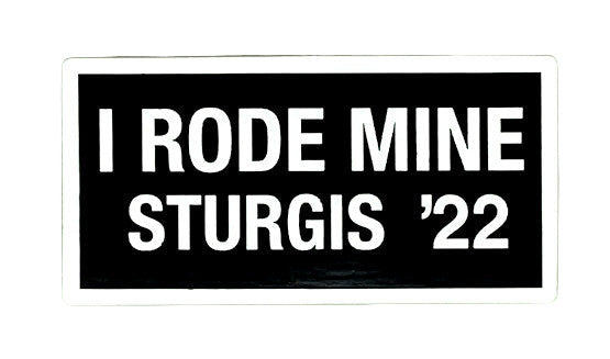 Sturgis I Rode Mine Sticker - 2022