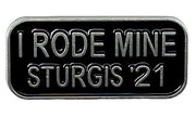 Sturgis I Rode Mine Pin - 2021