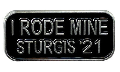 Sturgis I Rode Mine Pin - 2021