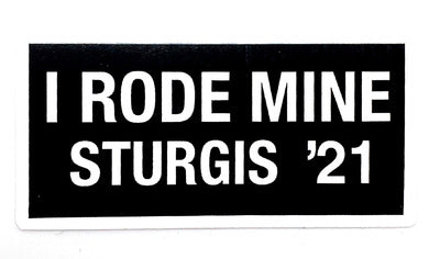 Sturgis I Rode Mine Sticker - 2021